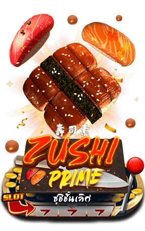 ZUSHI PRIME