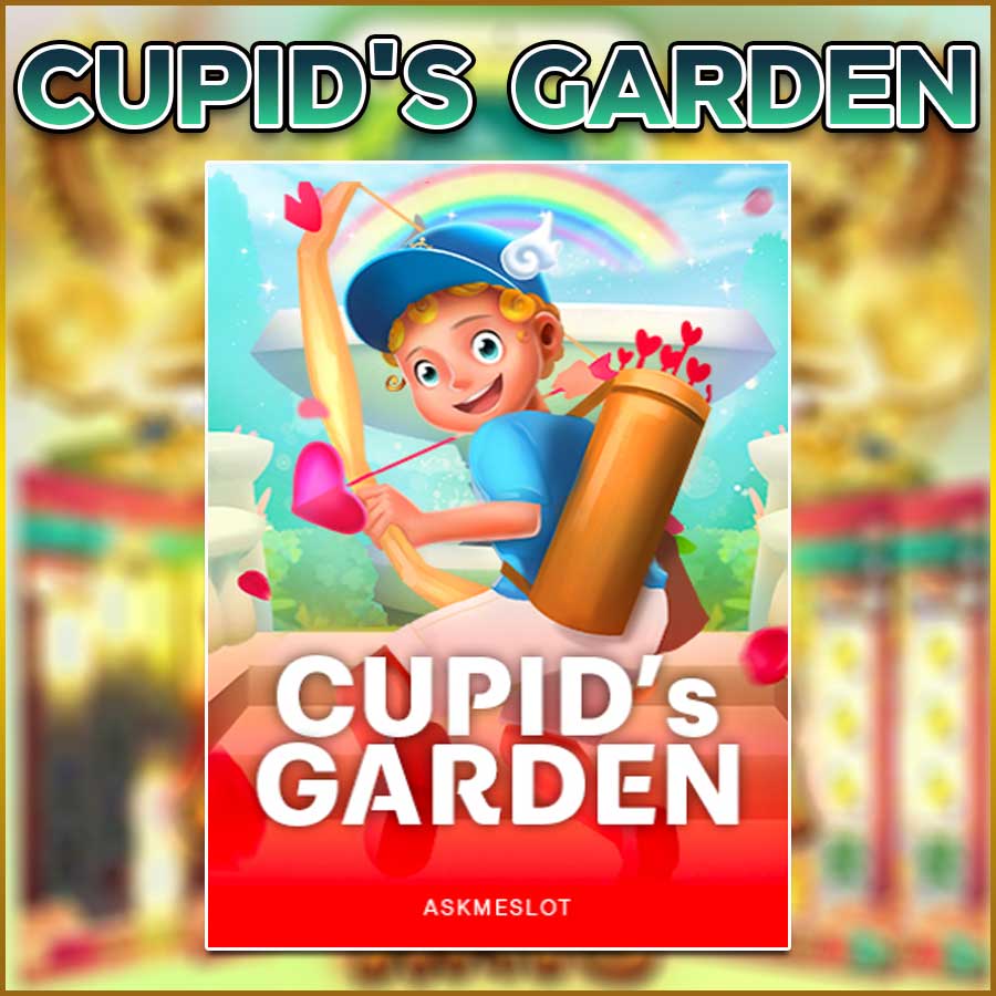 CUPID'S GARDEN