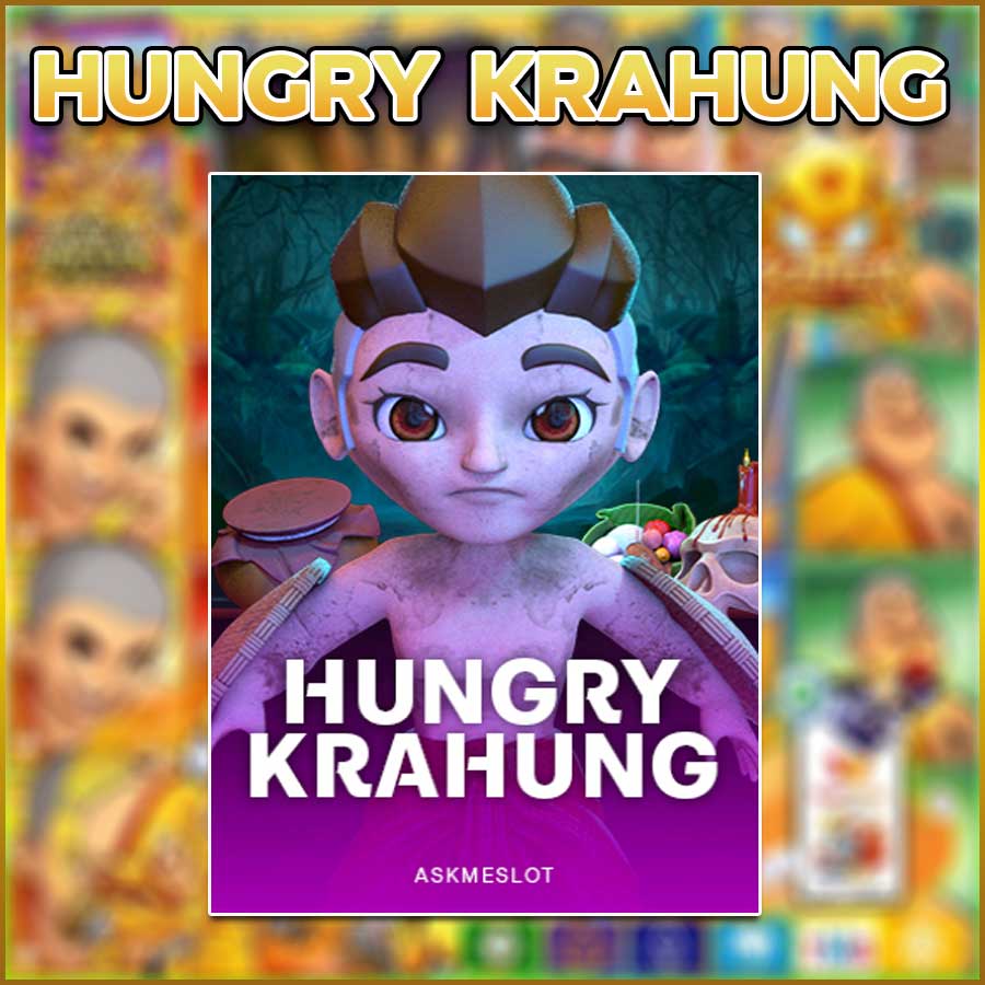 HUNGRY KRAHUNG