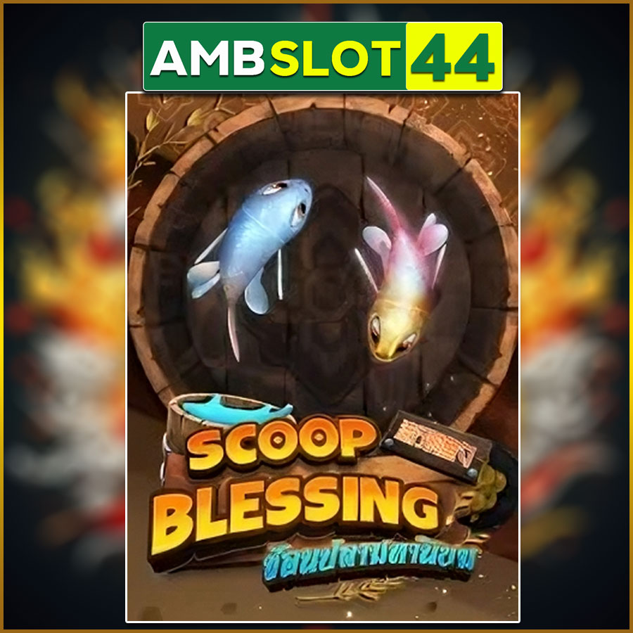 SCOOP BLESSING